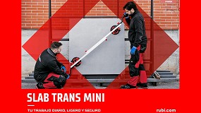 Foto de Rubi lanza al mercado el nuevo transportador Slab Trans Mini