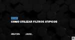 Como utilizar filtros atípicos en VXinspect